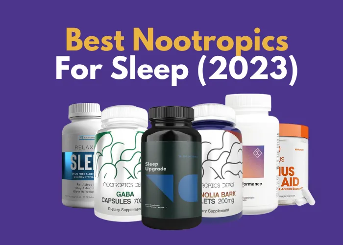 Best Nootropics For Sleep (2023)